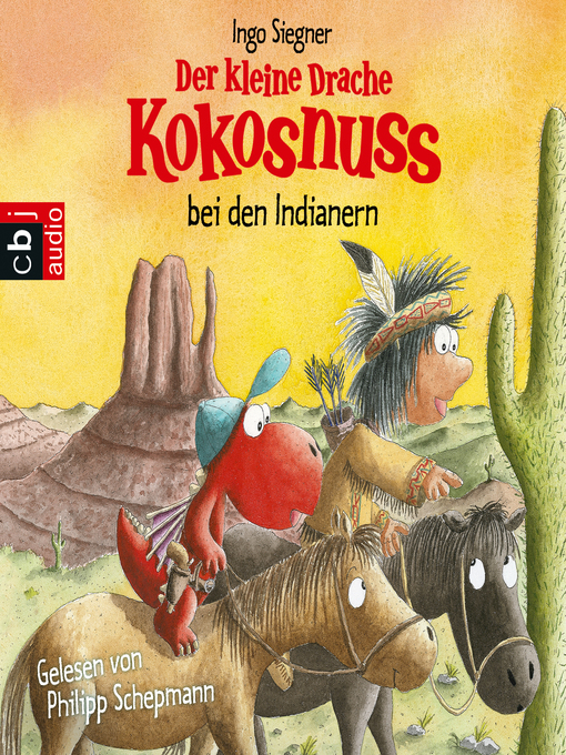 Title details for Der kleine Drache Kokosnuss bei den Indianern by Ingo Siegner - Wait list